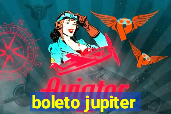 boleto jupiter